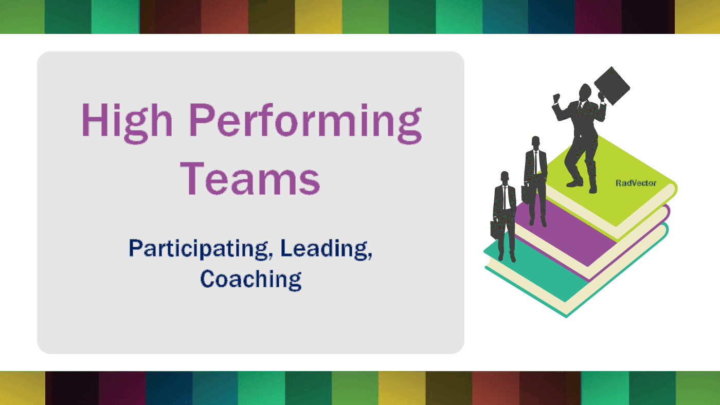 High Performing Teams - Participating, Leading, Coaching (72-slide PPT PowerPoint presentation (PPTX)) Preview Image