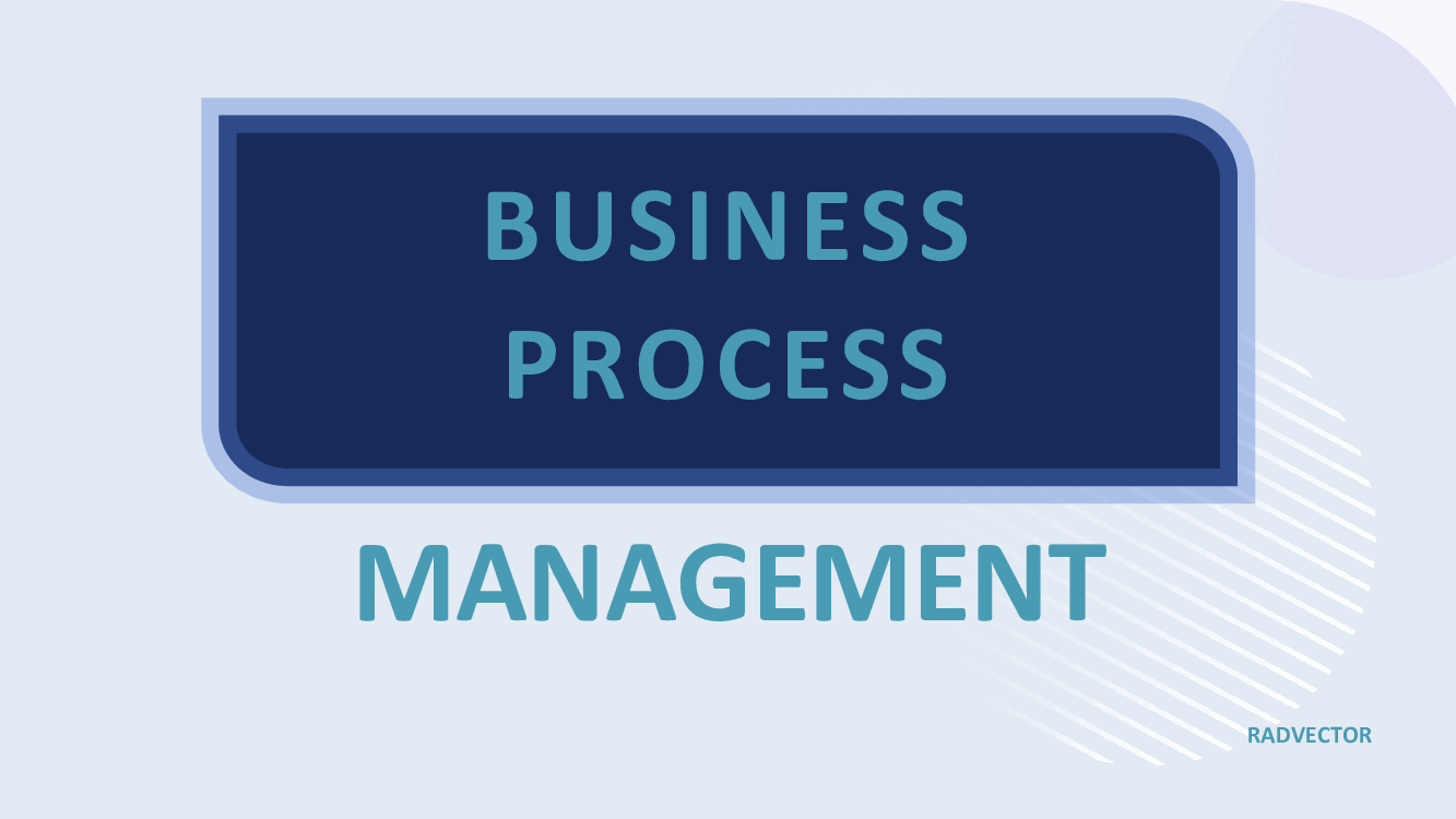 Business Process Management (BPM)