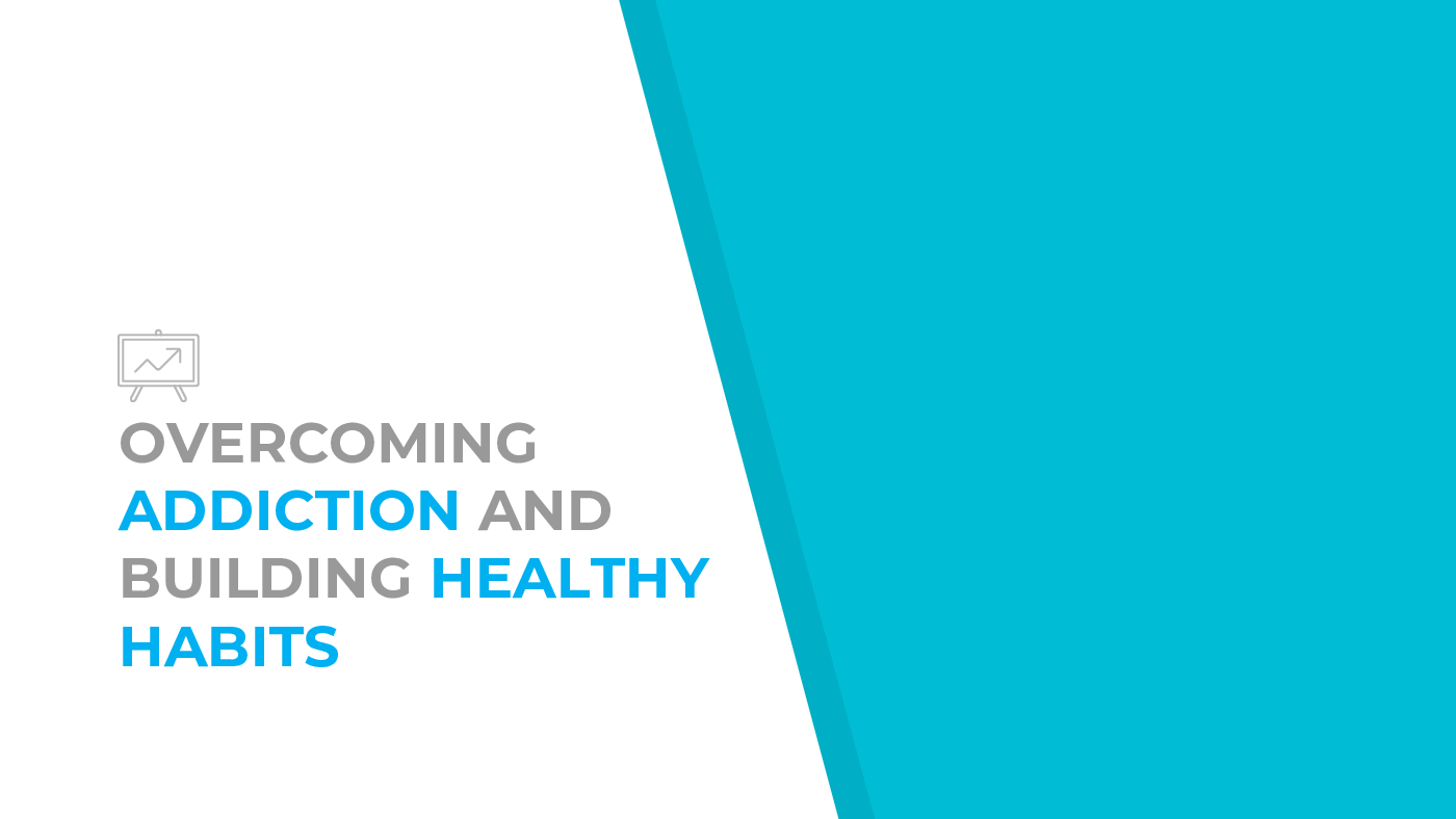 Overcoming Addiction and Building Healthy Habits (25-slide PPT PowerPoint presentation (PPTX)) Preview Image