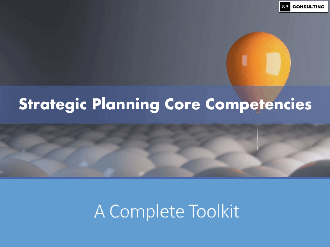 Strategic Planning Core Competencies Toolkit (557-slide PPT PowerPoint presentation (PPTX)) Preview Image