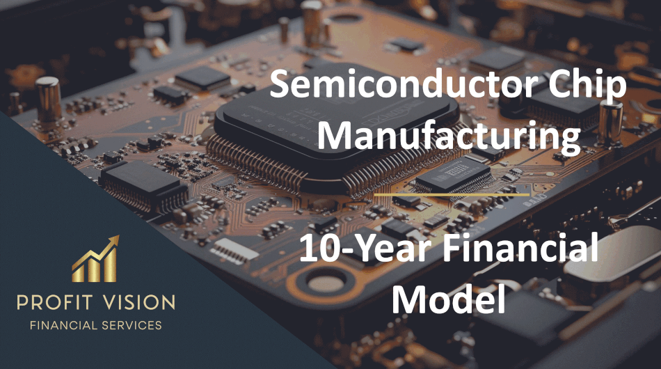 Semiconductor Chip Manufacturing – 10 Year Financial Model (Excel template (XLSX)) Preview Image