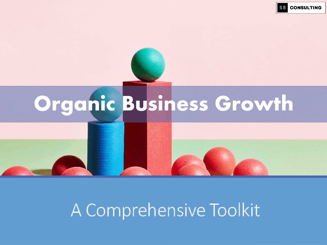 Organic Business Growth Toolkit (761-slide PPT PowerPoint presentation (PPTX)) Preview Image