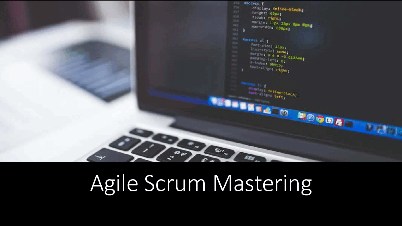 Agile Scrum Mastering