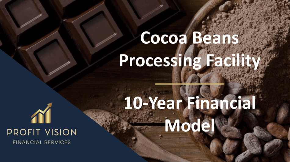 Cocoa Processing Facility – 10 Year Financial Model (Excel template (XLSX)) Preview Image