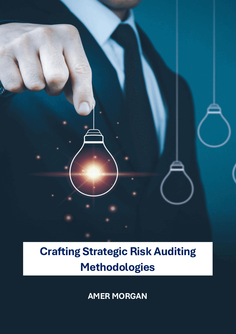 Crafting Strategic Risk Auditing Methodologies (40-page PDF document) Preview Image