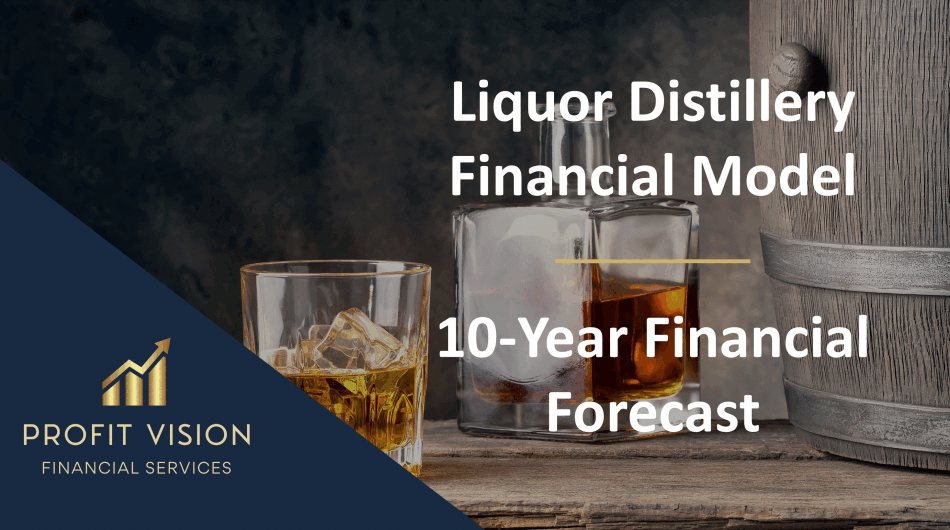 Liquor Distillery – 10 Year Financial Model