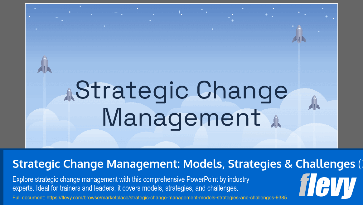 Strategic Change Management: Models, Strategies & Challenges (30-slide PPT PowerPoint presentation (PPTX)) Preview Image