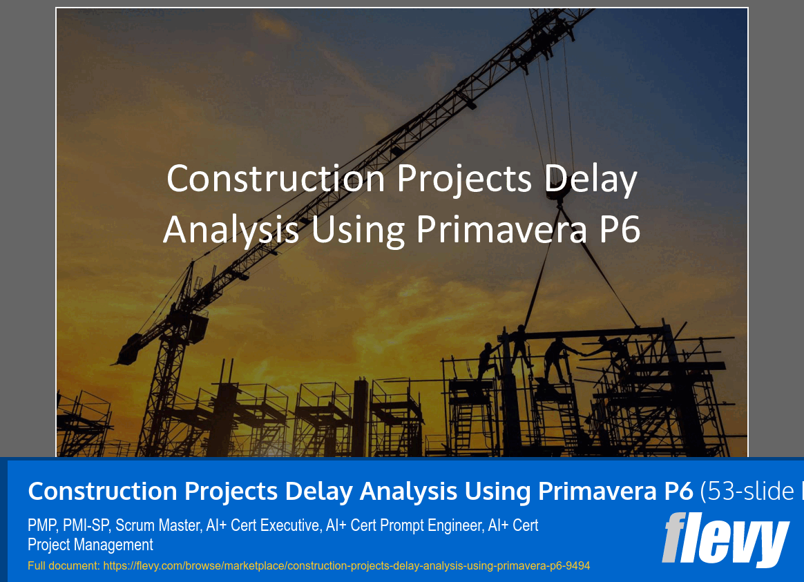 Construction Projects Delay Analysis Using Primavera P6 (53-slide PPT PowerPoint presentation slide deck (PPTX)) Preview Image