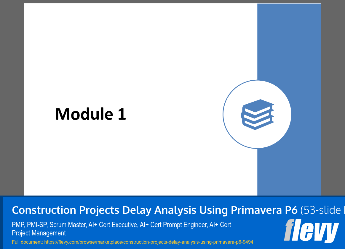 Construction Projects Delay Analysis Using Primavera P6 (53-slide PPT PowerPoint presentation slide deck (PPTX)) Preview Image