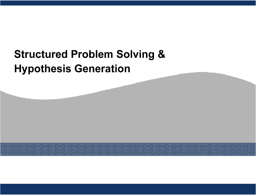 Structured Problem Solving & Hypothesis Generation