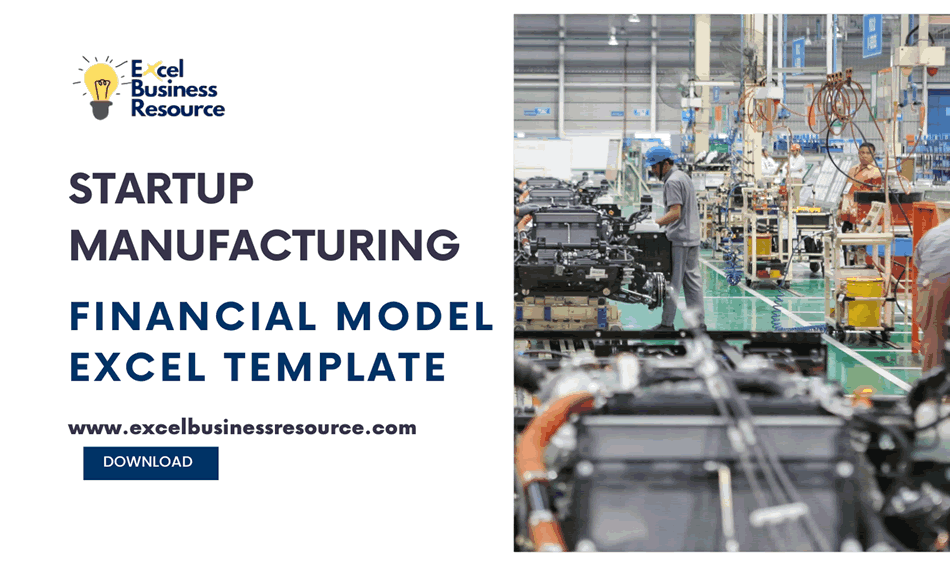 Startup Manufacturing Financial Forecasting Model (Excel template (XLSX)) Preview Image