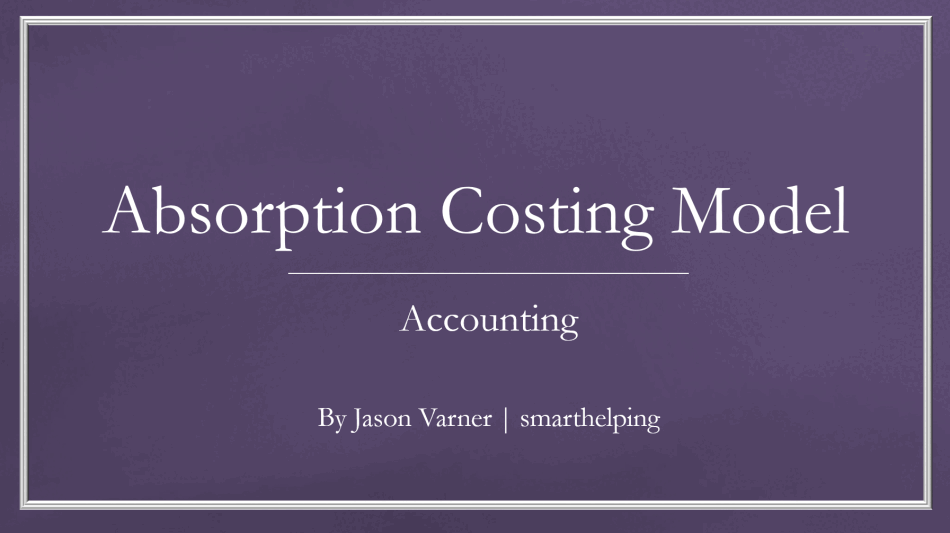 Absorption Costing Model Template: Full-Cost Accounting (Excel template (XLSX)) Preview Image