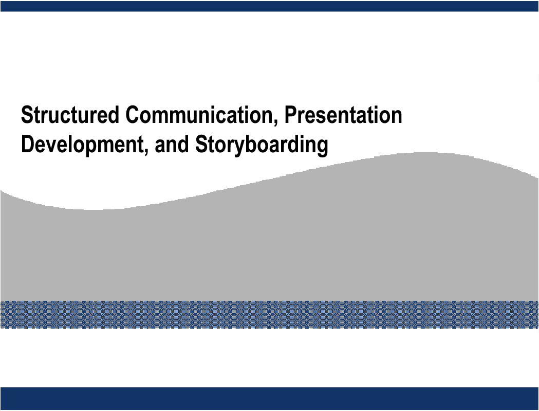 Structured Communication, Presentation Development, and Storyboarding