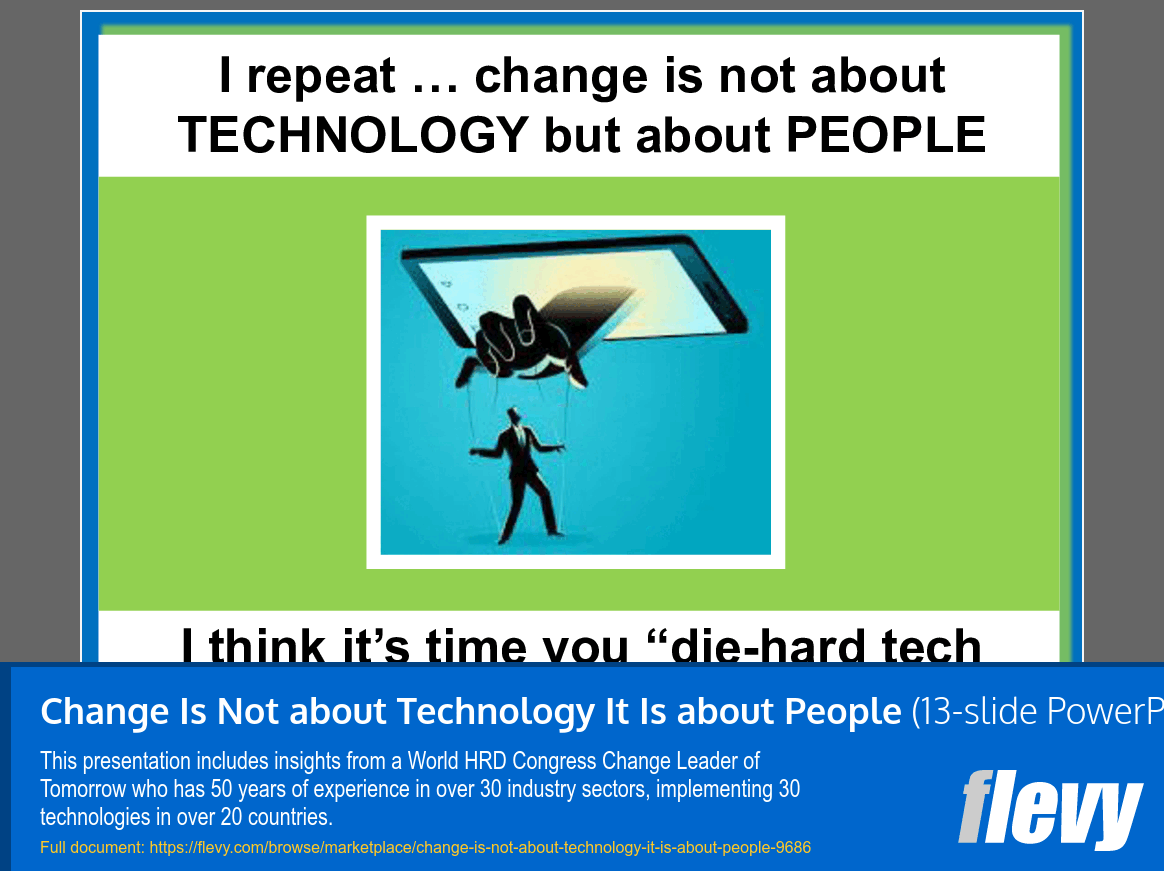 Change Is Not about Technology It Is about People (13-slide PPT PowerPoint presentation slide deck (PPT)) Preview Image