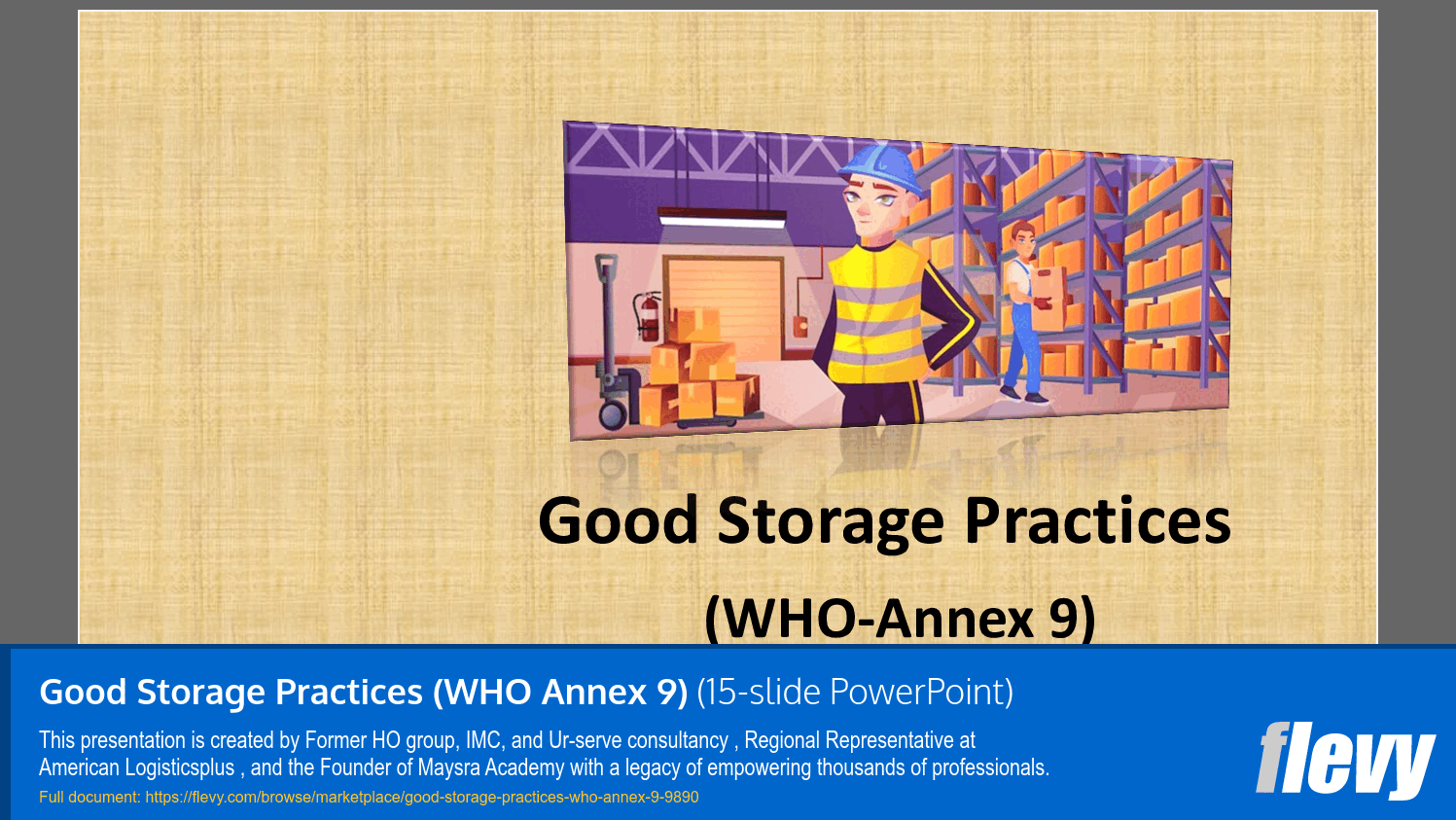 Good Storage Practices (WHO Annex 9) (15-slide PPT PowerPoint presentation slide deck (PPTX)) Preview Image